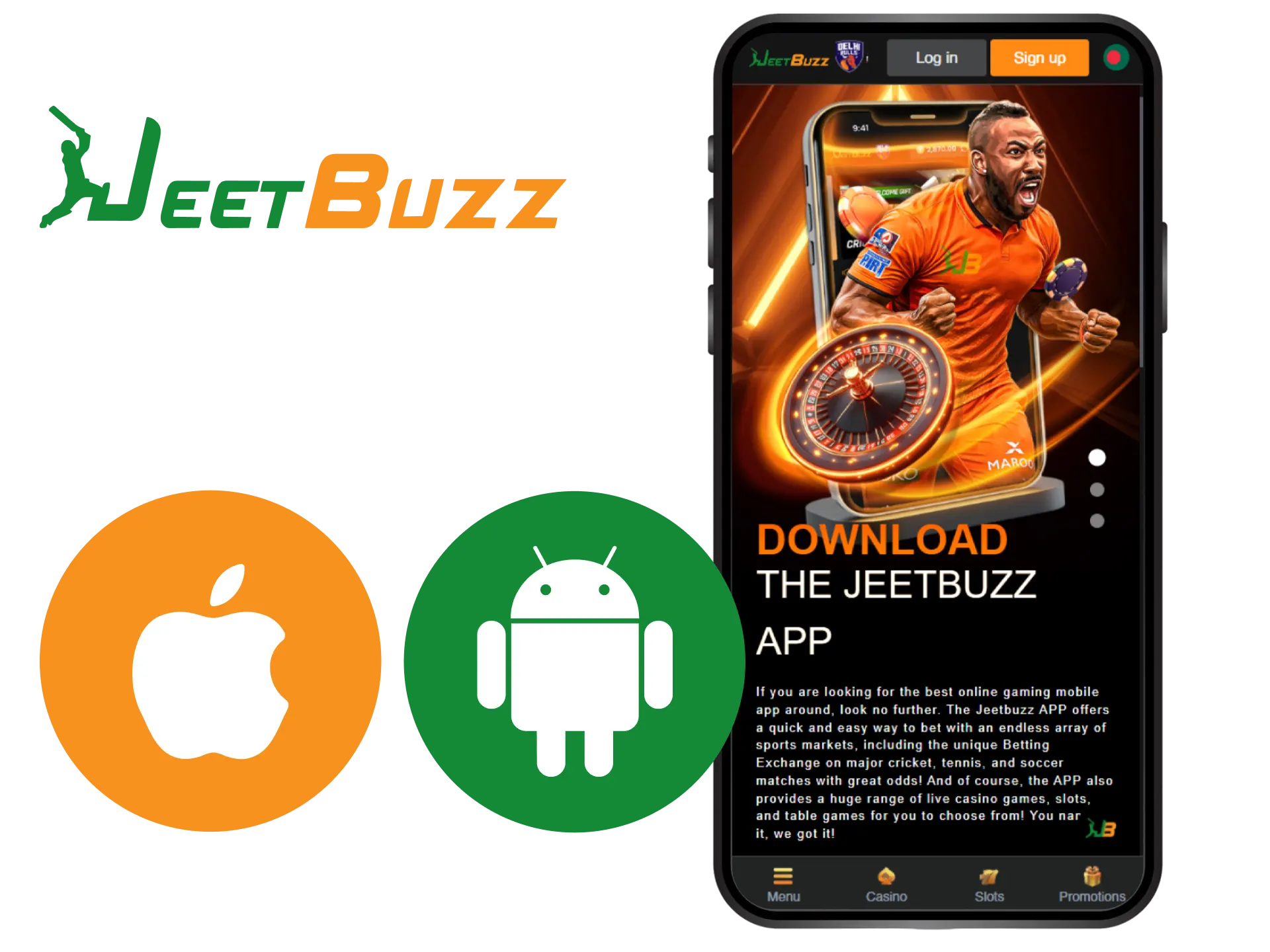 Install the JeetBuzz app on your Android or iOS device and play on the go.